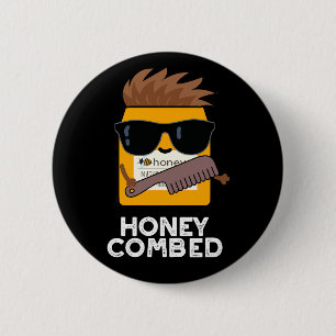 Chapa Redonda De 5 Cm Honey Combed Funny Honey Pun Dark BG