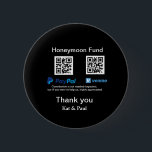 Chapa Redonda De 5 Cm Honeymoon Fund PayPal Venmo código QR gracias<br><div class="desc">Para los amantes de la música como nosotros</div>