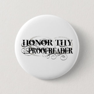 Chapa Redonda De 5 Cm Honre a Thy corrector de pruebas