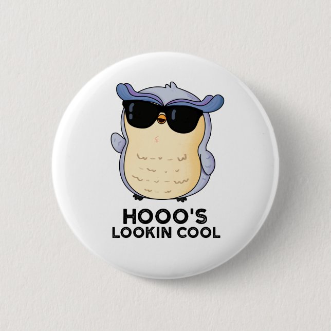 Chapa Redonda De 5 Cm Hooo's Lookin Guay Funny Owl Pun (Anverso)