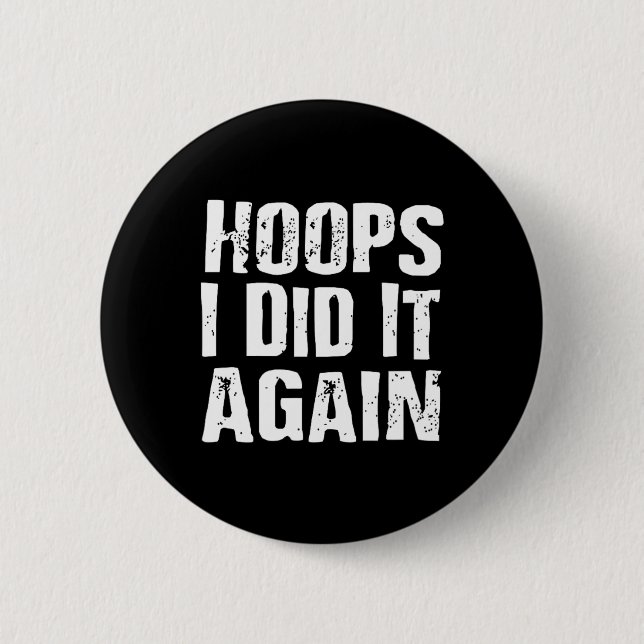 Chapa Redonda De 5 Cm Hoops I Lo Hice De Nuevo Diversión De Baloncesto (Anverso)