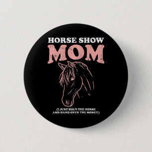 Chapa Redonda De 5 Cm Horse Show Mom Funny Horseback Riendo Ecuestre W