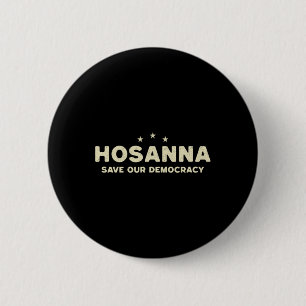 Chapa Redonda De 5 Cm Hosanna salve nuestra democracia cristiana anti Tr