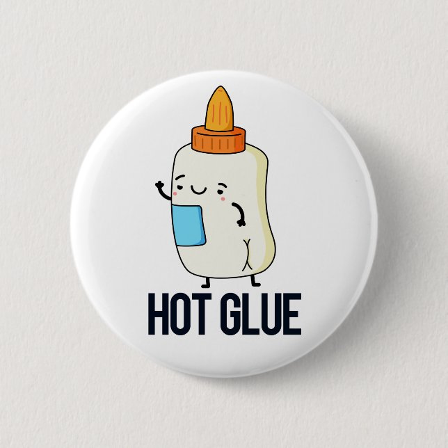 Chapa Redonda De 5 Cm Hot Glue Funny Pun (Anverso)