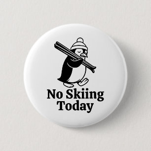 Chapa Redonda De 5 Cm Hoy No Se Puede Esquiar Un Humor De Pingüino Trist