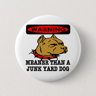 Chapa Redonda De 5 Cm Hoyo Junkyard Dog más malo
