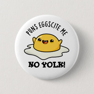 Chapa Redonda De 5 Cm Huevo de puns me-scite No Yolk Gracioso Huevo Pun
