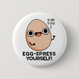 Chapa Redonda De 5 Cm Huevo-spress Yourself Funny Egg Pun