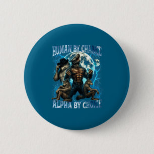 Chapa Redonda De 5 Cm Humano por casualidad Alpha por elección Lobo Alfa