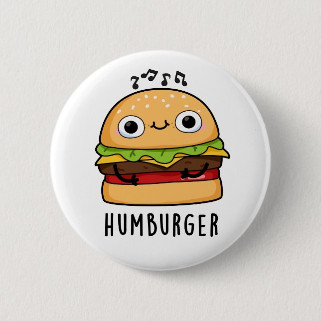 Chapa Redonda De 5 Cm Humburger Funny Humming Burger Pun (Anverso)