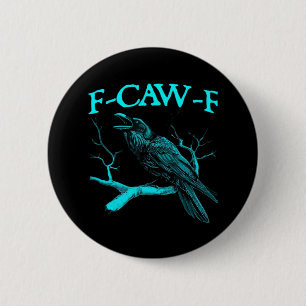 Chapa Redonda De 5 Cm Humor de Cuervo Gótico Divertido F-Caw-F