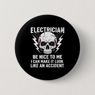 Chapa Redonda De 5 Cm Humor de Electricista Sé Bueno Conmigo Electricist