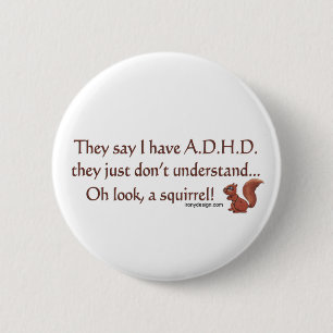 Chapa Redonda De 5 Cm Humor de la ardilla de ADHD