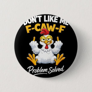 Chapa Redonda De 5 Cm Humor de Pollo Sarcasmo No Me Gustan Problemas F-c