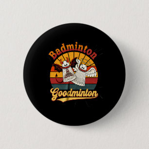Chapa Redonda De 5 Cm Humor deportivo divertido de Badminton Goodminton