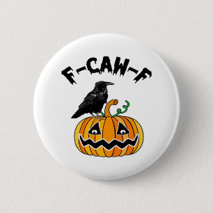 Chapa Redonda De 5 Cm Humor Gótico Divertido de Cuervo F-Caw-F Esencial