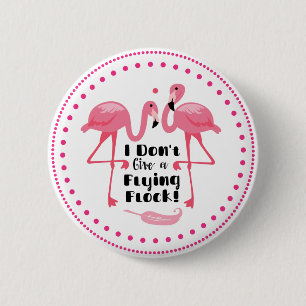 Chapa Redonda De 5 Cm Humor gracioso de flamingo - no doy una bandada vo