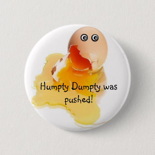 Chapa Redonda De 5 Cm ¡Humpty Dumpty fue empujado!