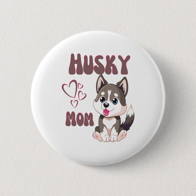 Chapa Redonda De 5 Cm Husky Dog Mom Kawaii Puppy Cute Gracioso diseño (Anverso)