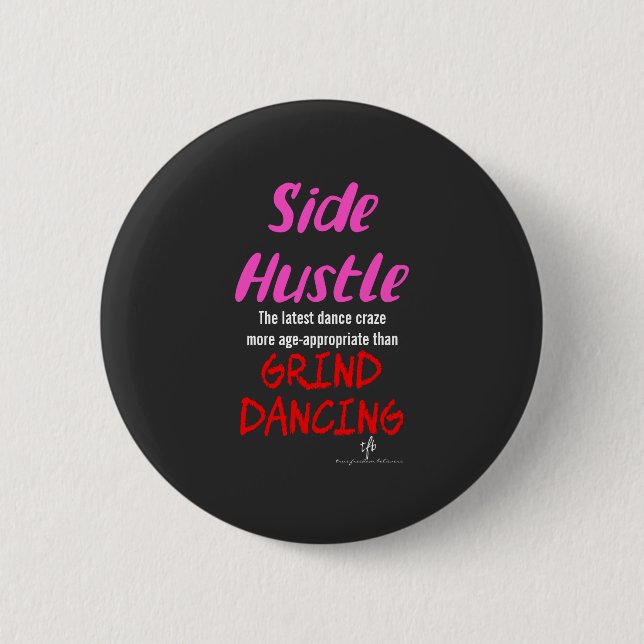 Chapa Redonda De 5 Cm Hustle lateral vs Grind Dancing Neon Pink Text (Anverso)