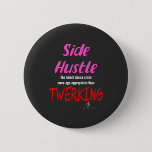 Chapa Redonda De 5 Cm Hustle lateral vs. Twerking Neon Pink Text