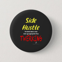Chapa Redonda De 5 Cm Hustle lateral vs. Twerking Neon Yellow Text