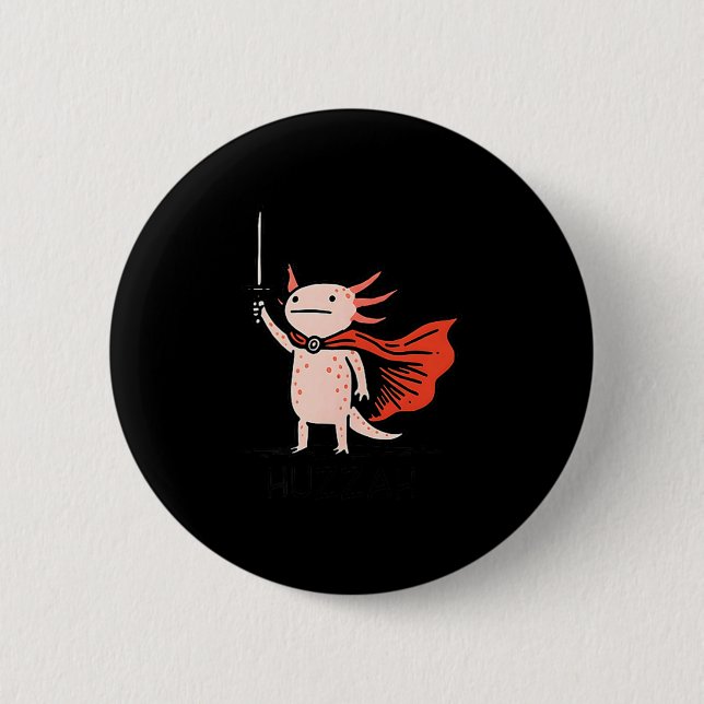 Chapa Redonda De 5 Cm Huzzah Axolotl Knight Funny Sword Meme Quote  (Anverso)
