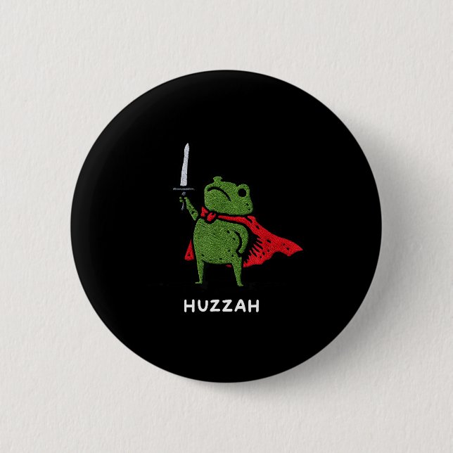 Chapa Redonda De 5 Cm Huzzah Frog Knight Funny Sword Meme Quote  (Anverso)