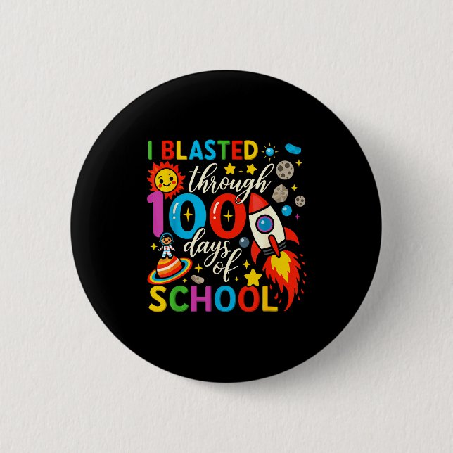 Chapa Redonda De 5 Cm I Blasted Through 100 Days Of School Celebration  (Anverso)