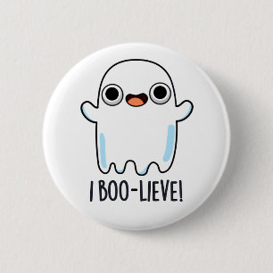 Chapa Redonda De 5 Cm I Boo-lieve Funny Positive Ghost Pun