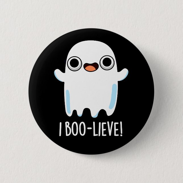 Chapa Redonda De 5 Cm I Boo-lieve Funny Positive Ghost Pun Dark BG (Anverso)