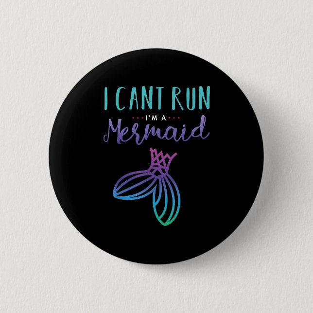 Chapa Redonda De 5 Cm I Can't Run, I'm A Mermaid Funny Cute Shirt  (Anverso)