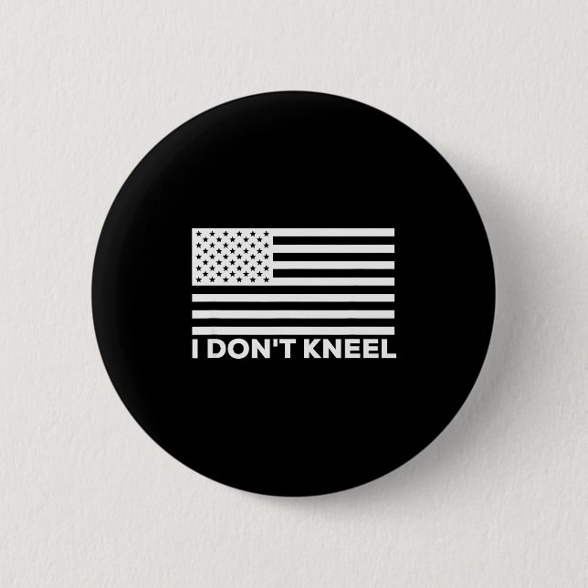 Chapa Redonda De 5 Cm I Don't Kneel  (Anverso)