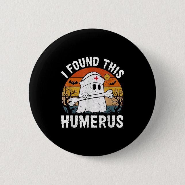 Chapa Redonda De 5 Cm I Found This Humerus Funny Ghost Nurse Halloween  (Anverso)