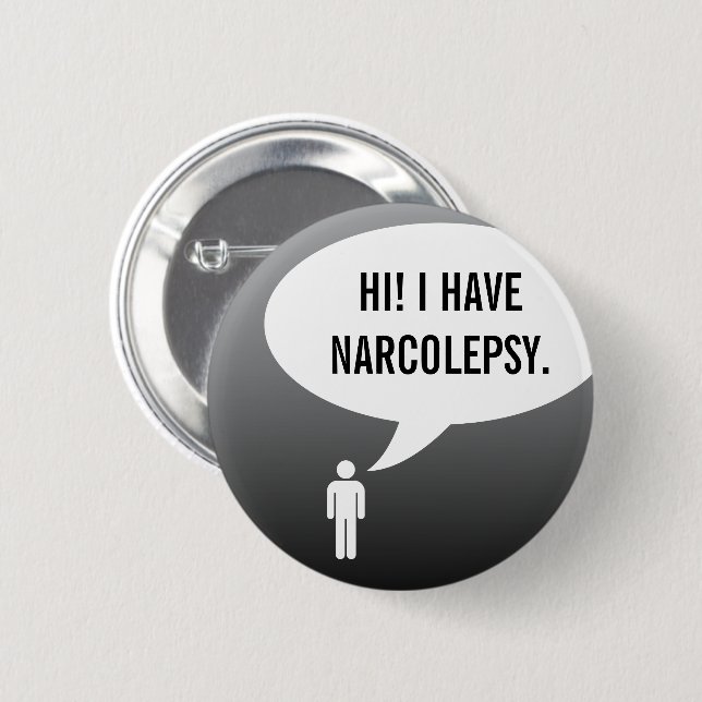 Chapa Redonda De 5 Cm I HAVE NARCOLEPSY speech bubble (Anverso y reverso)