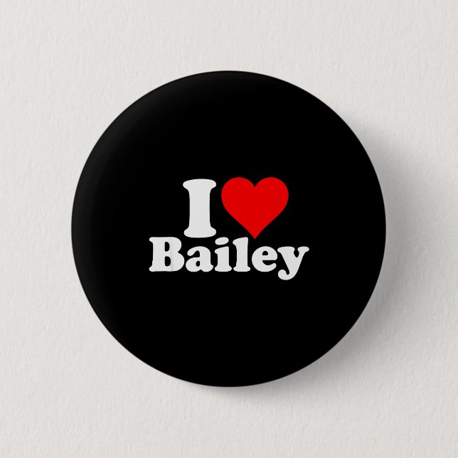 Chapa Redonda De 5 Cm I Heart Love Bailey  (Anverso)