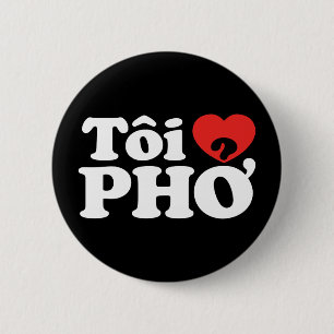 Chapa Redonda De 5 Cm I Heart (Love) Pho (Tôi + PHỞ) Idioma Vietnamita