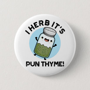 Chapa Redonda De 5 Cm I Herb Es Pun Thyme Gracioso Pun de hierbas alimen