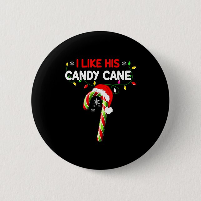 Chapa Redonda De 5 Cm I Like His Candy Cane Couple Matching Christmas Me (Anverso)