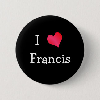 Chapa Redonda De 5 Cm I Love Francis