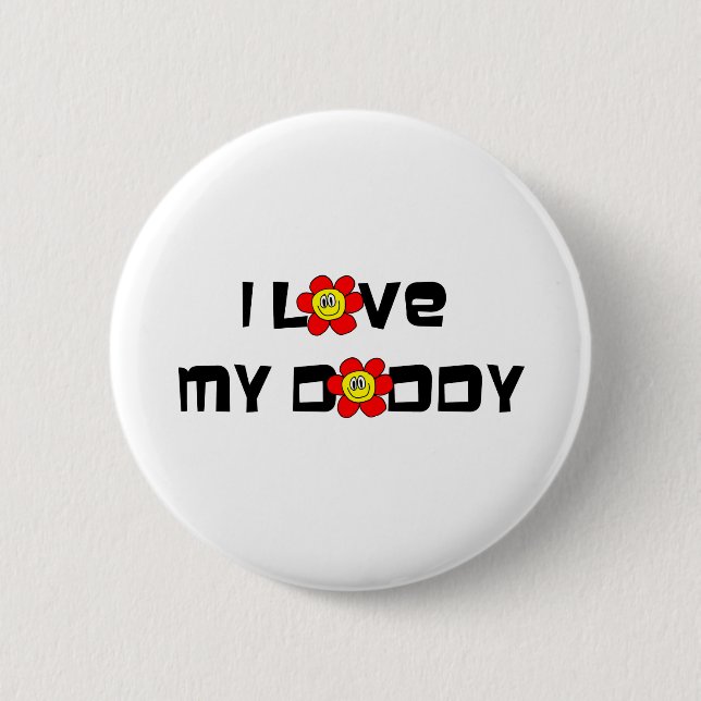 Chapa Redonda De 5 Cm I Love My Daddy (Anverso)