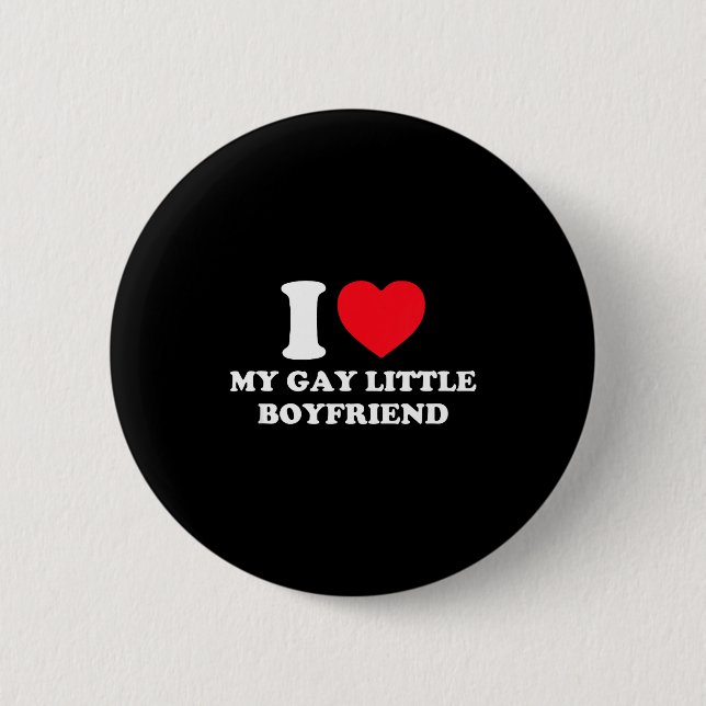 Chapa Redonda De 5 Cm I Love My Gay Little Boyfriend Funny Y2k Valentine (Anverso)
