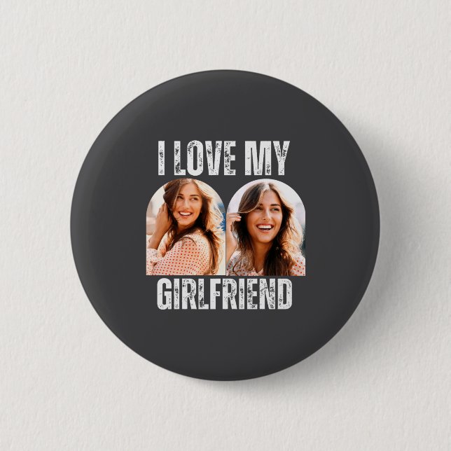 Chapa Redonda De 5 Cm I Love My Girlfriend Photo Funny Boyfriend Gift  (Anverso)