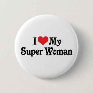 Chapa Redonda De 5 Cm I Love My Super Woman