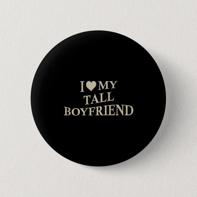 Chapa Redonda De 5 Cm I Love My Tall Boyfriend Funny Girlfriend On Back  (Anverso)