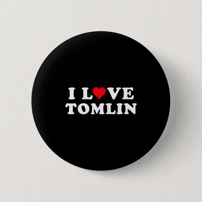 Chapa Redonda De 5 Cm I Love Tomlin Matching Girlfriend &amp; Boyfriend  (Anverso)