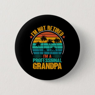 Chapa Redonda De 5 Cm I&#; m Not Retirada I&#; m Un abuelo profesional F