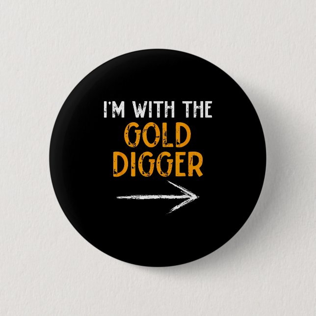 Chapa Redonda De 5 Cm I’m With The Gold Digger Halloween Matching Couple (Anverso)