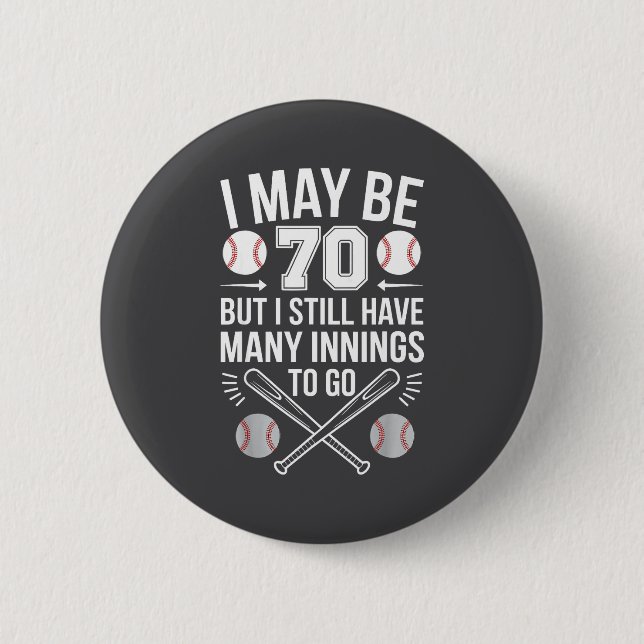 Chapa Redonda De 5 Cm I May Be 70 Baseball Player 70th Birthday Party  (Anverso)