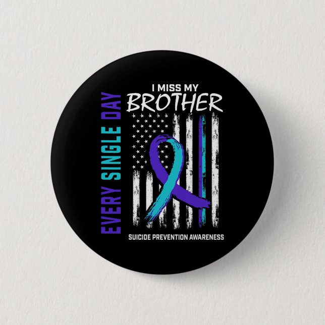 Chapa Redonda De 5 Cm I Miss My Brother Suicide Awareness Prevention Ame (Anverso)